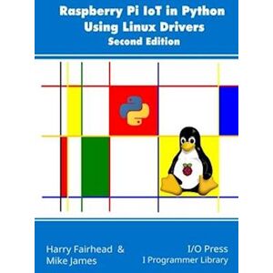 Mike James Raspberry Pi Iot In Python Using Linux Drivers, 2nd Edition