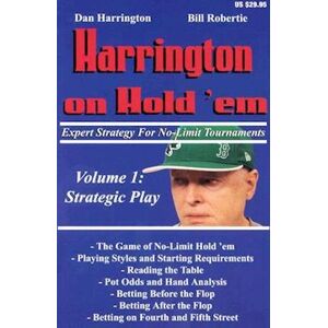 Dan Harrington Harrington On Hold'Em: Expert Strategy For No Limit Tournaments: Strategic Play