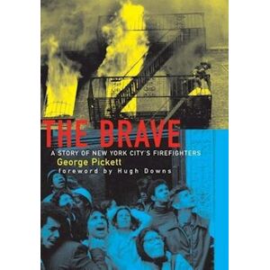 George Pickett The Brave, A Story Of New York City'S Firefighters