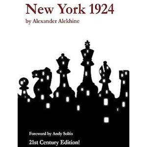 Alexander Alekhine New York 1924, 21st Century Edition