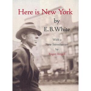 E. B. White Here Is New York