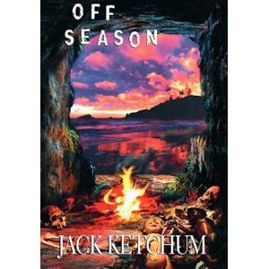 Jack Ketchum Off Season - Unexpurgated Hard Cover Edition