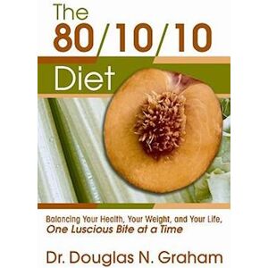 Douglas N. Graham 80/10/10 Diet