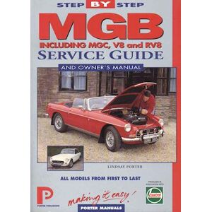 Lindsay Porter Mgb Step-By-Step Service Guide And Owner'S Manual