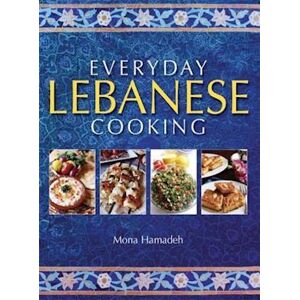 Mona Hamadeh Everyday Lebanese Cooking