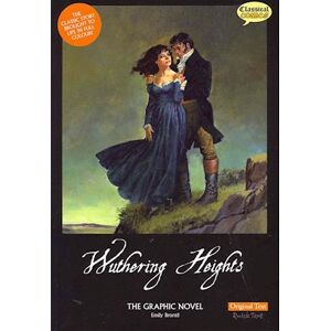 Emily Brontë Wuthering Heights The Graphic Novel Original Text