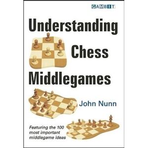 John Nunn Understanding Chess Middlegames