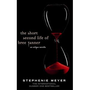 Stephenie Meyer The Short Second Life Of Bree Tanner