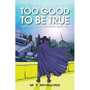 M T McGuire Too Good To Be True