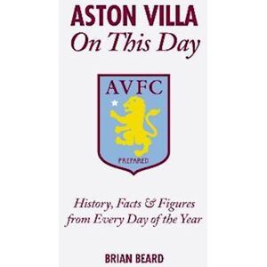 Brian Beard Aston Villa On This Day