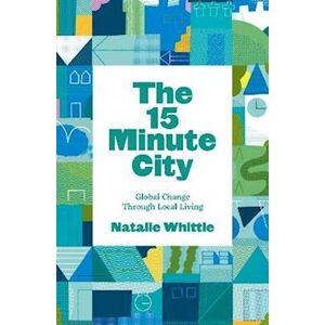 Natalie Whittle The 15-Minute City