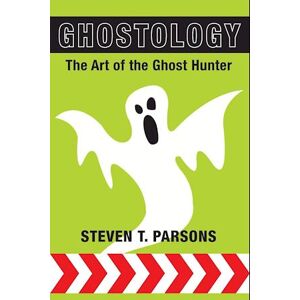 Steven T. Parsons Ghostology