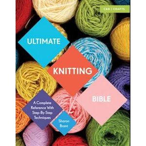 Sharon Brant Ultimate Knitting Bible