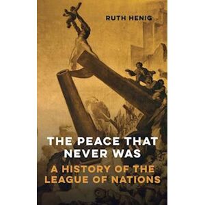 Ruth Henig The Peace That  Never Was