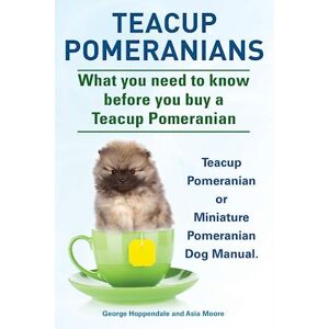 George Hoppendale Teacup Pomeranians. Miniature Pomeranian Or Teacup Pomeranian Dog Manual. What You Need To Know Before You Buy A Teacup Pomeranian.