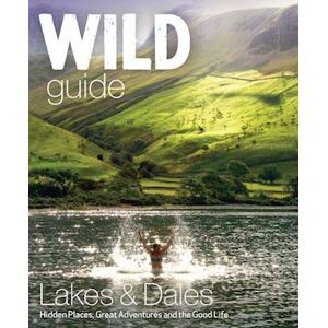 Daniel Start Wild Guide Lake District And Yorkshire Dales