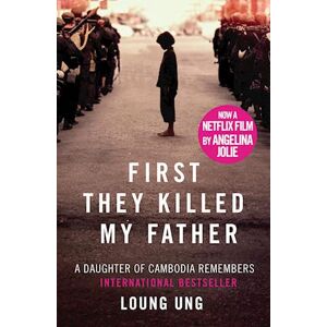 Loung Ung First They Killed My Father