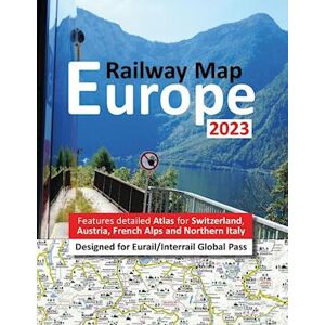 Caty Ross Europe Railway Map 2023 - Features Detailed Atlas For Switzerland And Austria - Designed For Eurail/interrail Global Pass