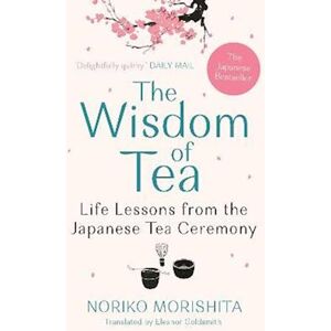 Noriko Morishita The Wisdom Of Tea