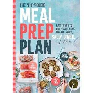 Sally O'Neil The Fit Foodie Meal Prep Plan