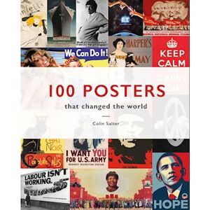 Colin T. Salter 100 Posters That Changed The World