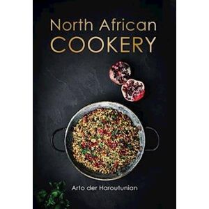 Arto der Haroutunian North African Cookery