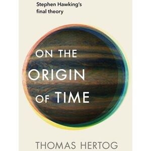 Thomas Hertog On The Origin Of Time