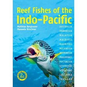 Dr Matthias Bergbauer Reef Fishes Of The Indo-Pacific (2nd Edition)