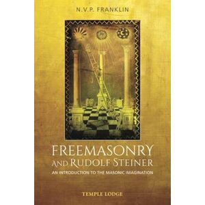 N. V. P. Franklin Freemasonry And Rudolf Steiner