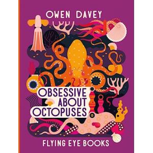 Owen Davey Obsessive About Octopuses