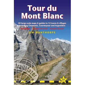 Jim Manthorpe Tour Du Mont Blanc Trailblazer Guide