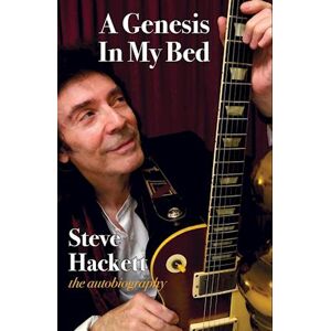 Steve Hackett A Genesis In My Bed