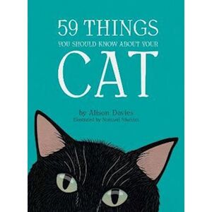 Alison Davies 59 Things You Should Know About Your Cat