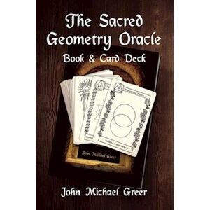 John Michael Greer The Sacred Geometry Oracle