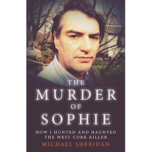 Michael Sheridan The Murder Of Sophie