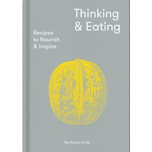 The School of Life Thinking And Eating