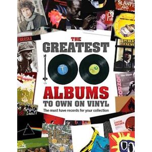 The Greatest 100 Albums To Own On Vinyl