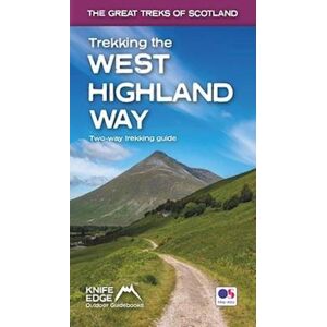 Andrew McCluggage Trekking The West Highland Way (Scotland'S Great Trails Guidebook With Os 1:25k Maps): Two-Way Guidebook: Described North-South And South-North