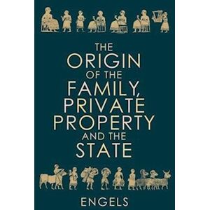 Friedrich Engels The Origin Of The Family, Private Property And The State