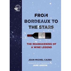 Jean-Michel Cazes From Bordeaux To The Stars