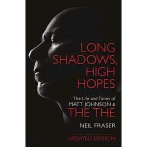 Neil Fraser Long Shadows, High Hopes