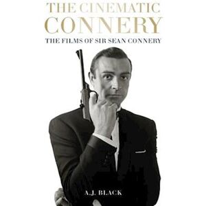 A. J. Black The Cinematic Connery