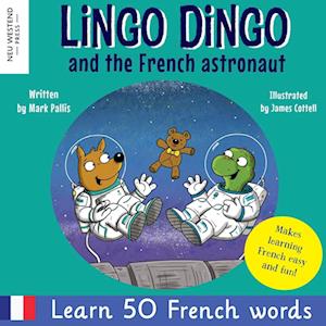 Mark Pallis Lingo Dingo And The French Astronaut