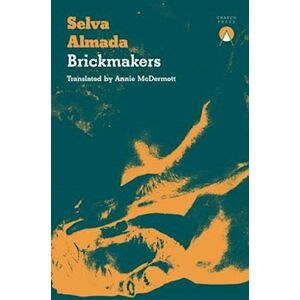 Selva Almada Brickmakers