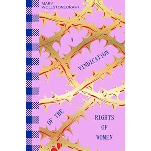 Mary Wollstonecraft A Vindication Of The Rights Of Woman