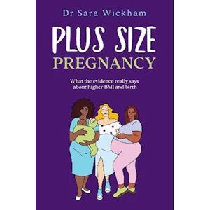 Sara Wickham Plus Size Pregnancy