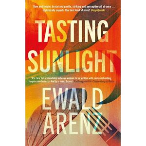 Ewald Arenz Tasting Sunlight