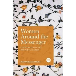 Khalid Khalid Muhammed Women Around The Messenger