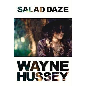 Wayne Hussey Salad Daze