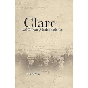 Joe Power Clare And The War Of Independence